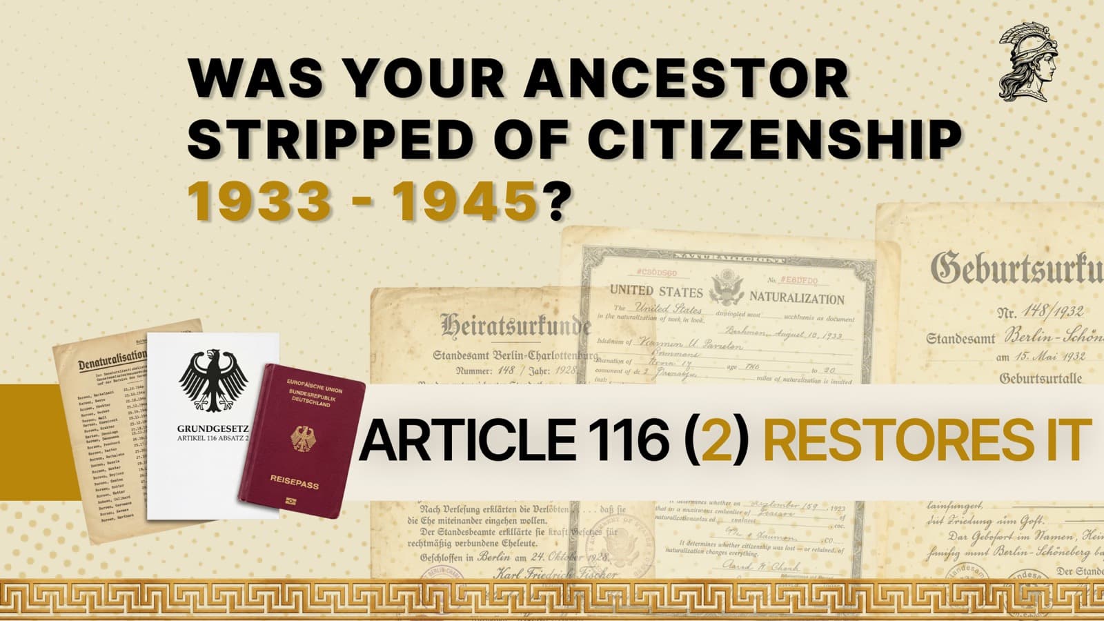 Was your ancestor stripped of German citizenship between 1933 and 1945 - Article 116 (2) restores it - historic German documents with Reichsanzeiger denaturalization records and a German passport