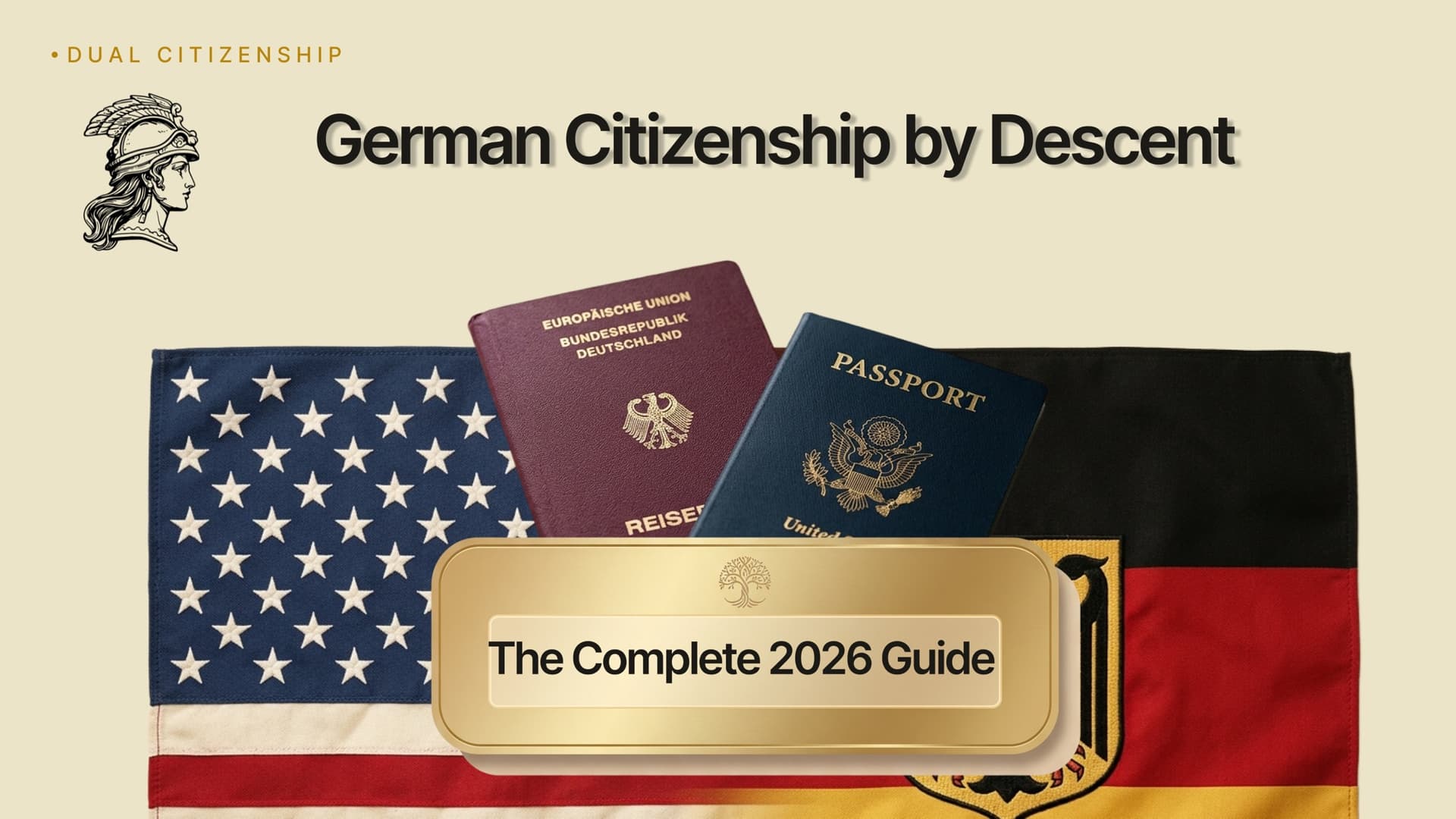 German Citizenship by Descent - The Complete 2026 Guide - editorial cover with European Union and Bundesrepublik Deutschland passport, US passport, American and German flags, Athena heritage badge